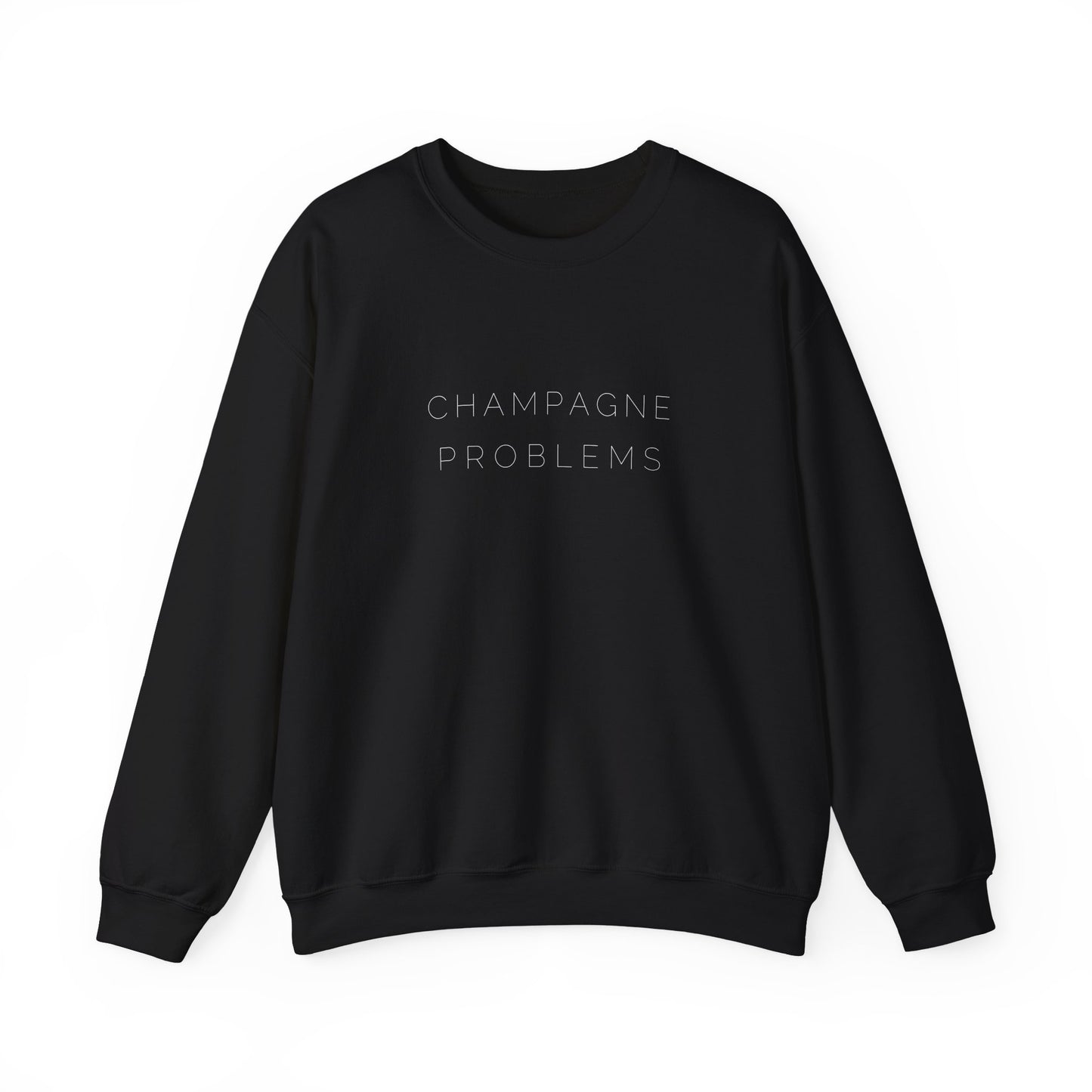 Champagne Problems Sweatshirt